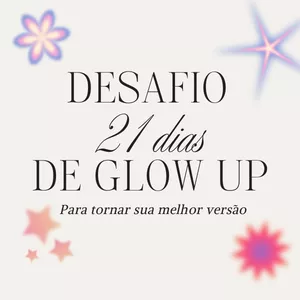 Imagem de capa para o Ebook Desafio 21 dias: Glow Up