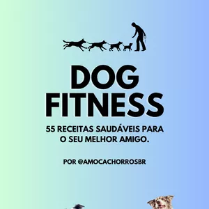 Imagem de capa para o Ebook DOG FITNESS - 55 RECEITAS SAUDÁVEIS PARA O SEU MELHOR AMIGO