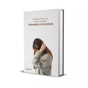 Imagem de capa para o Ebook Vencendo a Ansiedade: Estrategias praticas e simples para vencer a ansiedade 