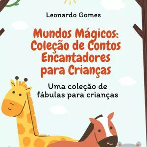 Imagem de capa para o Ebook Mundos Encantados: Coleção de Contos para Crianças