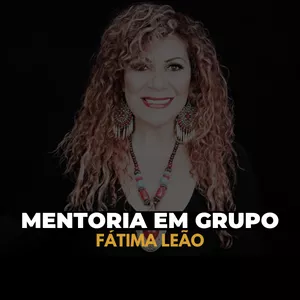 Imagem de capa para o Evento online Mentoria em Grupo - Fátima Leão