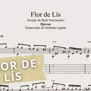 Imagem de capa para o Ebook Flor de Lis - Djavan: Transcrição p/ Violão Solo (Fingertyle) c/ Tablatura + Partitura + Cifra.