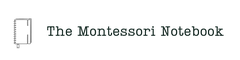The Montessori Notebook