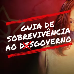 Imagem de capa para o Ebook Guia de sobrevivência ao (des)governo.