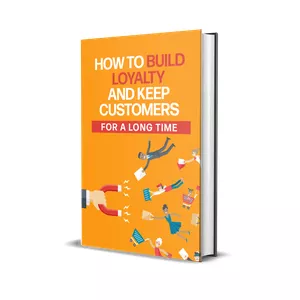 Cover image for Ebook How to Build Loyalty and Keep Customers for a Long Time