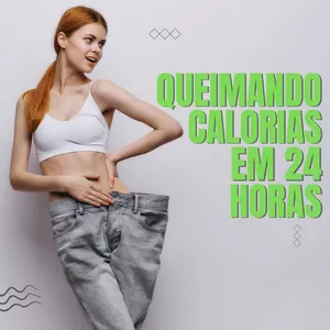 Imagem de capa para o Ebook Queimando Calorias em 24 Horas