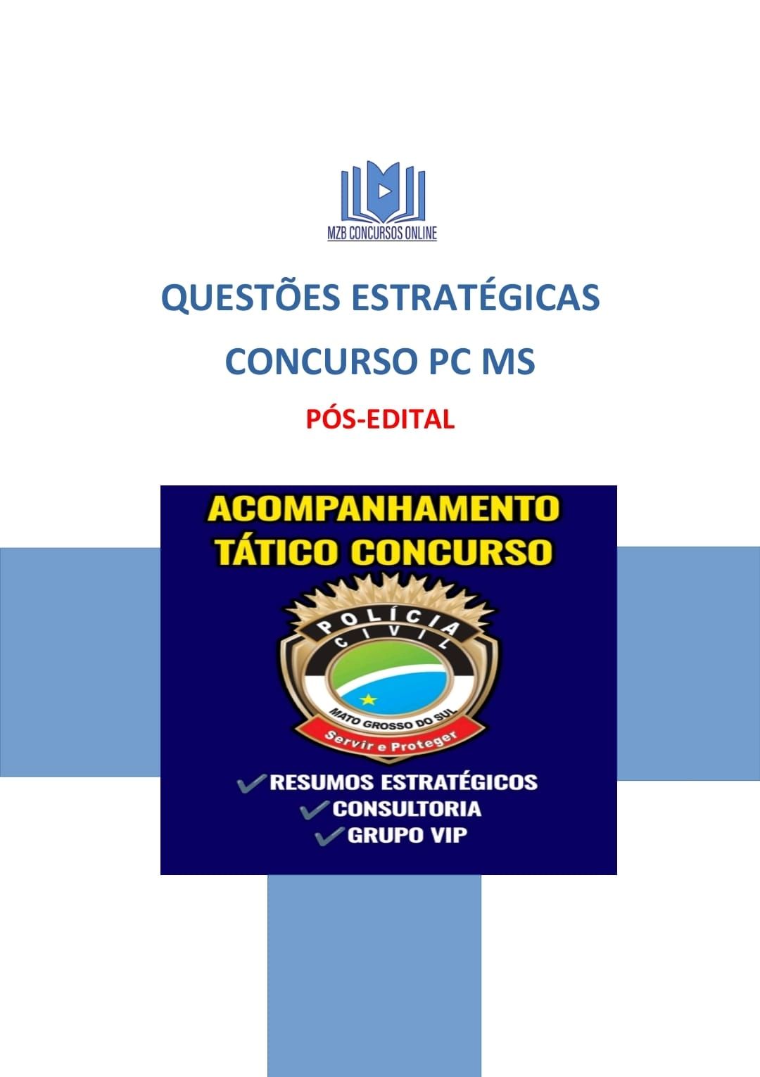 Imagem de QUESTÕES ESTRATÉGICAS CONCURSO PC-MS criado por MZB CONCURSOS na hotmart