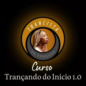 TRANÇANDO DO INÍCIO 1.0 - Trancista de verdade por Fabrício Toledo