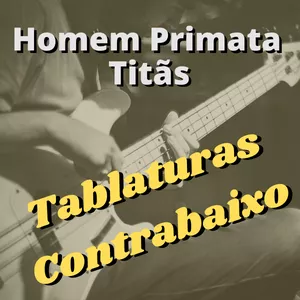 Imagem de capa para o Ebook "Homem Primata" - Titãs - Tablatura de contrabaixo