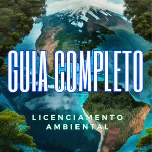 Imagem de capa para o Ebook Licenciamento ambiental: O guia completo para proteger o meio ambiente!