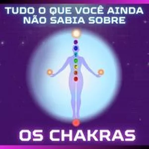 Imagem de capa para o Curso online Tudo o Que Você Não Sabia Sobre Os Chakras