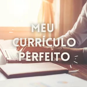 Imagem de capa para o Curso online Meu Currículo Perfeito