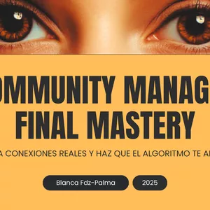 Imagen de portada para Curso online Community Manager Final Mastery -  Crea conexiones reales y haz que el algoritmo te adore