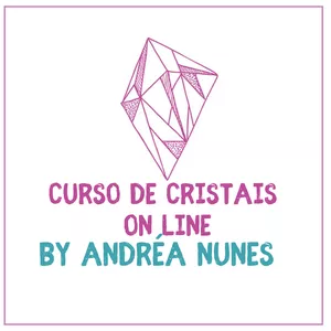 Imagem de capa para o Curso online CURSO DE CRISTAIS BY ANDREA NUNES 