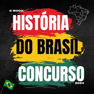 Imagem de capa para o Ebook História do Brasil para Concursos!