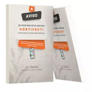 Imagem de capa para o Ebook Se você não está com seu Hortifruti no delivery, eu tenho más notícias. - J.J Ozório