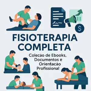 FISIOTERAPIA COMPLETA - Kit de Documentos e Ebooks 