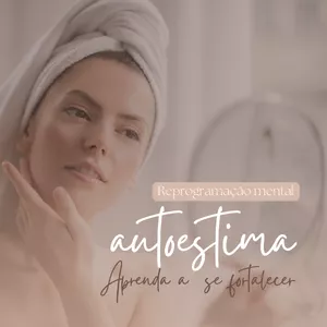 Imagem de capa para o Curso online Reprogramação mental para autoestima