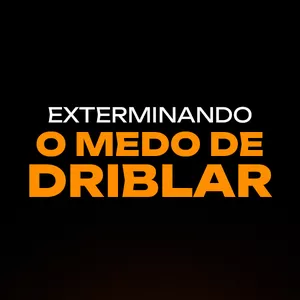 Imagem de capa para o Curso online Programa de Treino: Exterminando o Medo de Driblar em 28 Dias