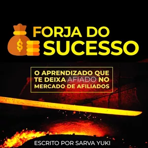 Curso FORJA DO SUCESSO - Sarva Yuki