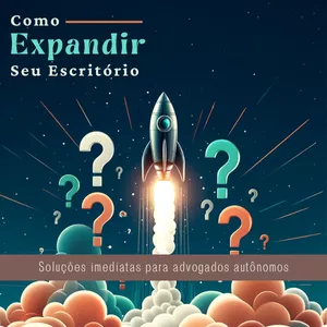 Imagem do curso Como Expandir Seu Escritório - Soluções Imediatas para Advogados Autônomos