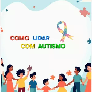 Imagem de capa para o Ebook COMO LIDAR COM AUTISMO
