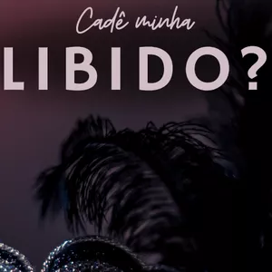 Imagem de capa para o Ebook Cadê minha libido?