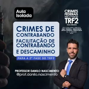 Imagem do curso Contrabando, descaminho e facilitação de contrabando para a 2ª Fase do XIX TRF2 2026