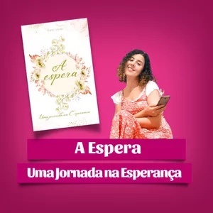 Imagem de capa para o Ebook A Espera - Uma Jornada na Esperança