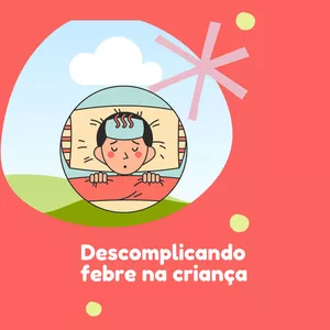 Imagem de capa para o Ebook Descomplicando febre na criança