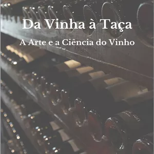 Imagem de capa para o Ebook Da Vinha à Taça