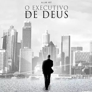 Imagem de capa para o Ebook O Executivo de Deus 
