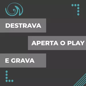 Imagem de capa para o Curso online Destrava, Aperta o Play e Grava