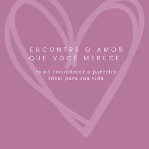 Imagem de capa para o Ebook Encontre o amor que você merece