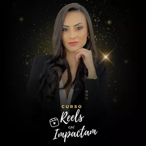 Curso REELS QUE IMPACTAM 