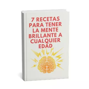 Imagen de portada para Ebook 🧠 "7 RECETAS PARA TENER LA MENTE BRILLANTE A CUALQUIER EDAD"