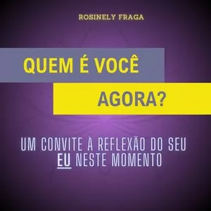 Imagem de capa para o Ebook QUEM É VOCÊ AGORA?