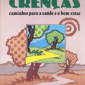 Imagem de capa para o Ebook E-Crenças - caminhos para a saúde e o bem-estar 