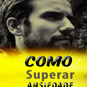 Imagem de capa para o Ebook Como Superar a Ansiedade