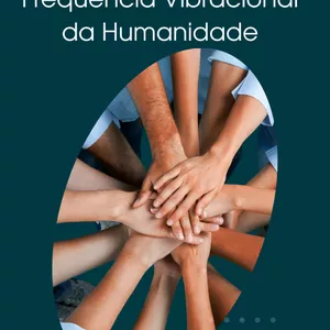 Harmonia Ascendente: Despertando a Frequência Vibracional da Humanidade