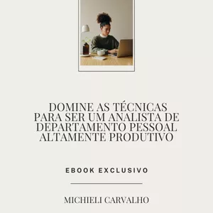 Imagem de capa para o Ebook Domine as técnicas para ser um Analista de Departamento Pessoal altamente produtivo