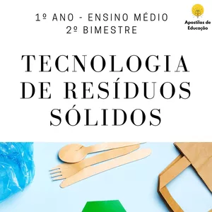 Imagem de capa para o Ebook Tecnologia de Resíduos Sólidos 1º Ano 2º Bimestre (Ensino Médio) - Apostila com Planos de Aula
