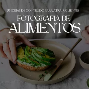 Imagem de capa para o Ebook Fotografia de Alimentos: 30 ideias de conteúdo para atrair clientes 