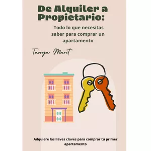 Imagen de portada para Ebook De Alquiler a Propietario: Todo lo que Necesitas Saber para Comprar tu Primer Apartamento