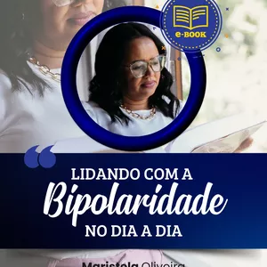 Imagem de capa para o Ebook LIDANDO COM A BIPOLARIDADE + EU BIPOLARIDADE E VOCÊ