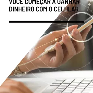Imagem de capa para o Ebook Um Guia prático para você começar a ganhar dinheiro com o celular