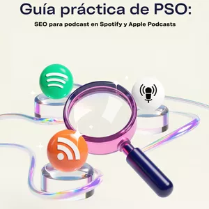 Imagen de portada para Ebook Guía práctica de PSO: SEO para podcast en Spotify y Apple Podcasts