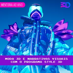 Imagem de capa para o Curso online Mentoria: Moda 3D e Narrativas Visuais com o Programa Style 3D