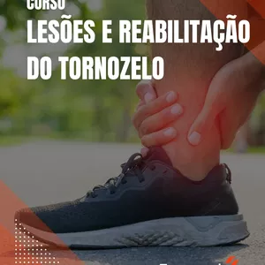 Imagem do curso 🚀 Reabilitação das lesões do Tornozelo
