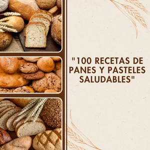 Imagen de portada para Ebook 100 RECETAS DE PAN Y PASTELES SALUDABLES